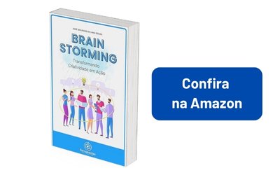 Brainstorming: Transformando criatividade em ação na resolução de problemas